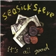 Seasick Steve - It's All Good